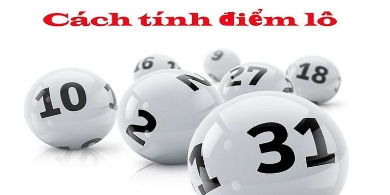 cach tinh diem lo 1 Tìm hiểu nhanh về lô đề