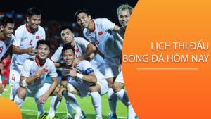 lich bong da 1 Lịch thi đấu bóng đá công cụ đắc lực cho những cược thủ